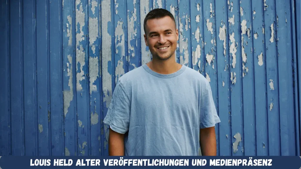Louis Held Alter Veröffentlichungen und Medienpräsenz