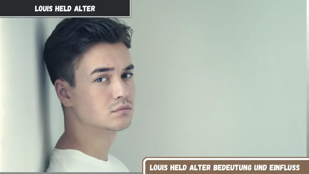 Louis Held Alter Bedeutung und Einfluss
