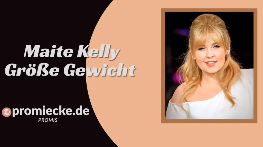Maite Kelly Größe, Gewicht
