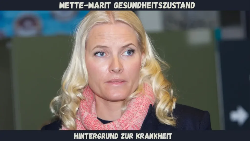 Mette-Marit Gesundheitszustand Hintergrund zur Krankheit