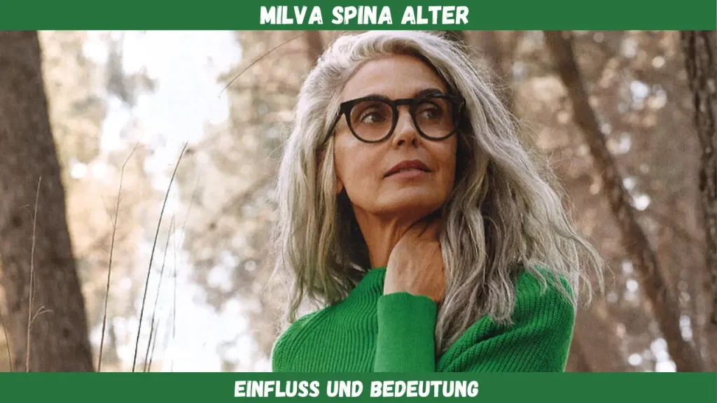Milva Spina Alter Einfluss und Bedeutung