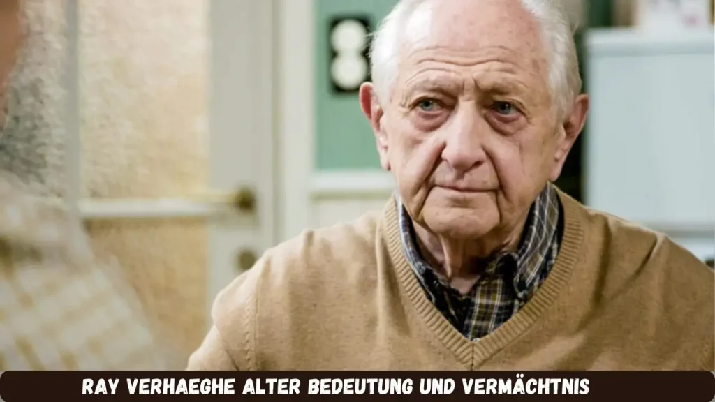 Ray Verhaeghe Alter Bedeutung und Vermächtnis