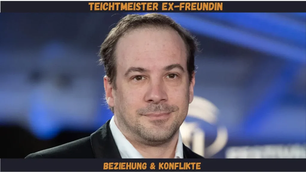 Teichtmeister Ex-Freundin Beziehung & Konflikte