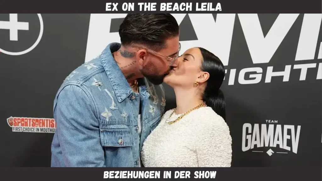 ex on the beach leila Beziehungen in der Show