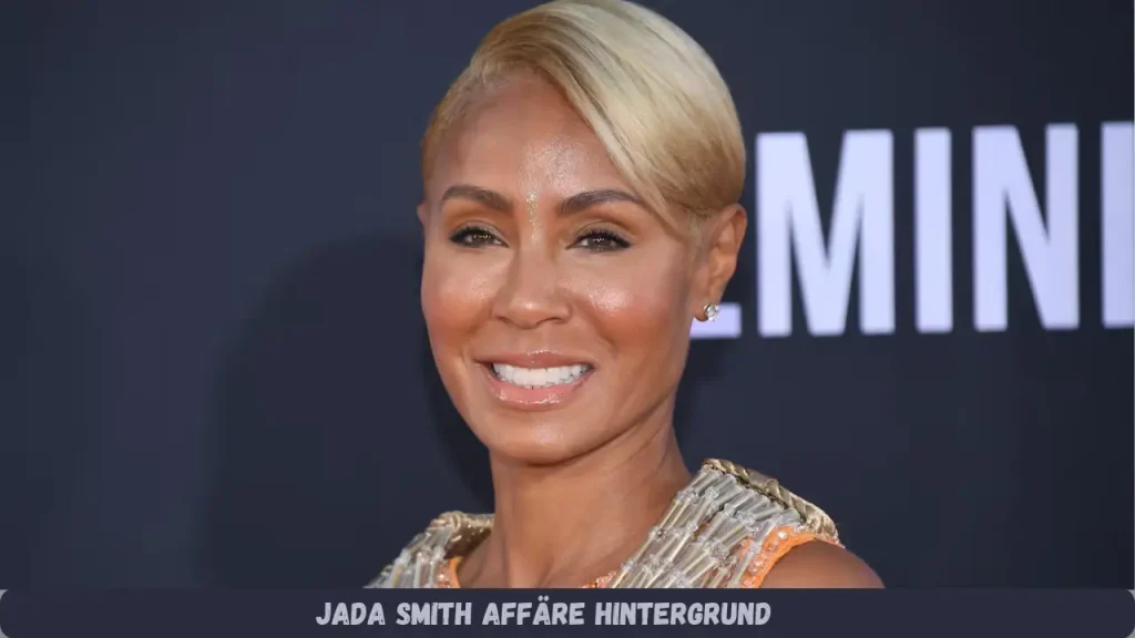 jada smith affäre Hintergrund