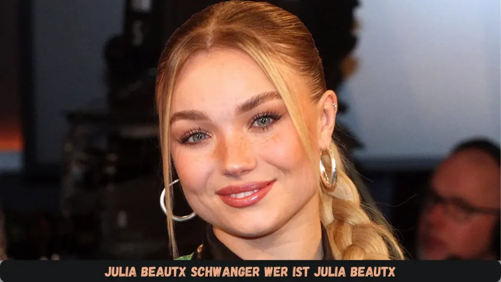 julia beautx schwanger Wer ist Julia Beautx