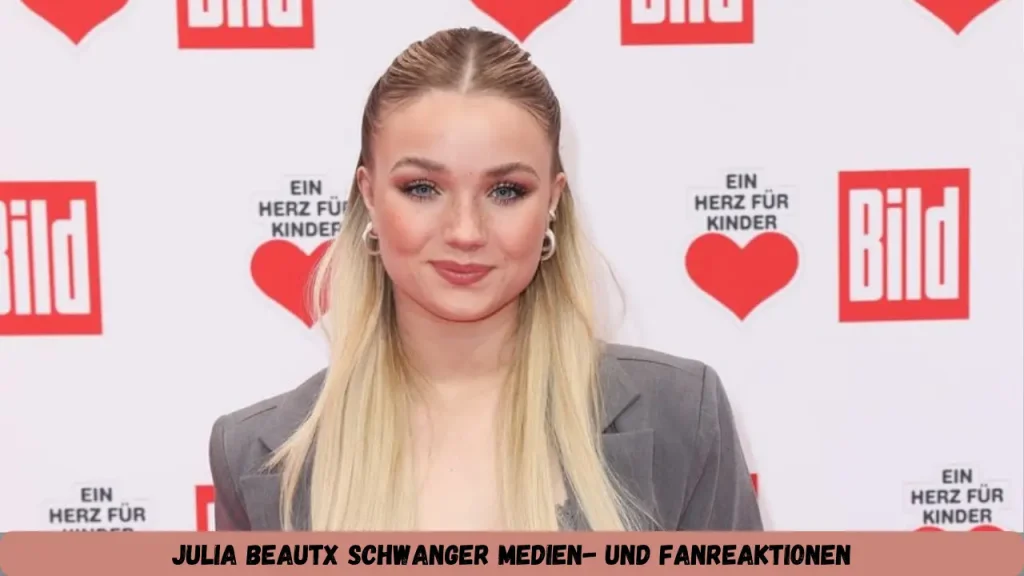 julia beautx schwanger Medien- und Fanreaktionen
