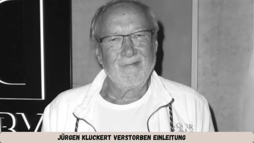 jürgen kluckert verstorben Einleitung