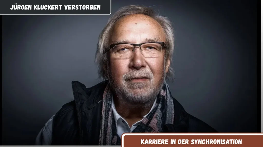 jürgen kluckert verstorben Karriere in der Synchronisation