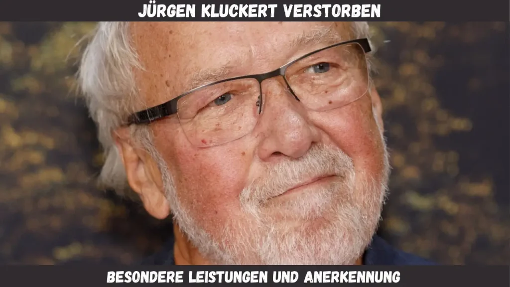 jürgen kluckert verstorben Besondere Leistungen und Anerkennung