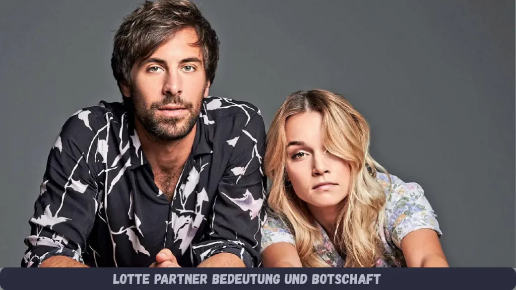 lotte partner Bedeutung und Botschaft