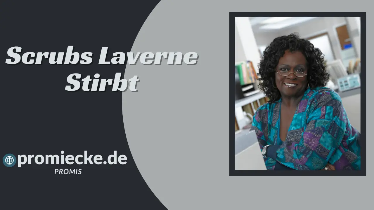 „Scrubs Laverne stirbt: Was Fans über die Figur wissen müssen“