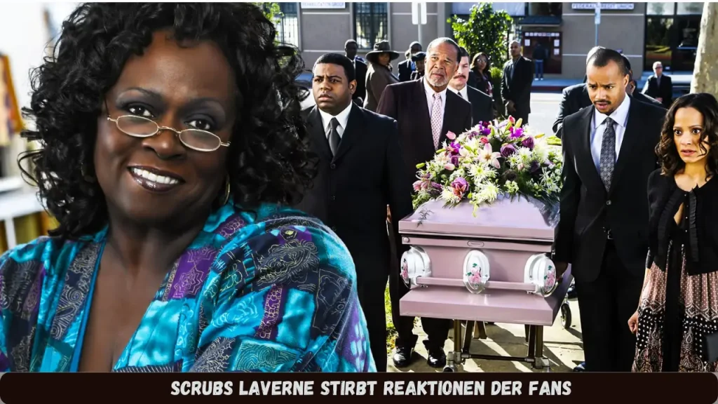 scrubs laverne stirbt Reaktionen der Fans