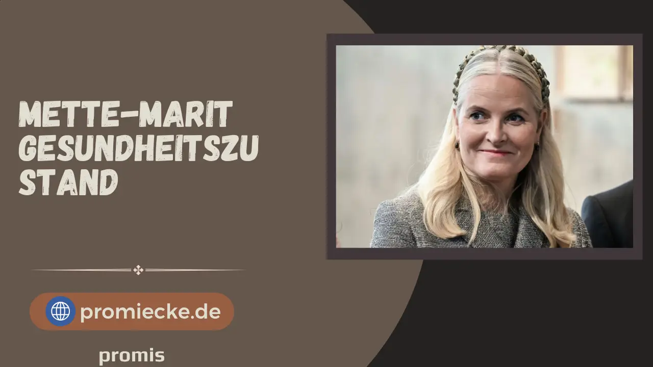 „Mette-Marit Gesundheitszustand 2025: Alter, Größe, Vermögen & aktuelle Informationen zur Kronprinzessin von Norwegen“