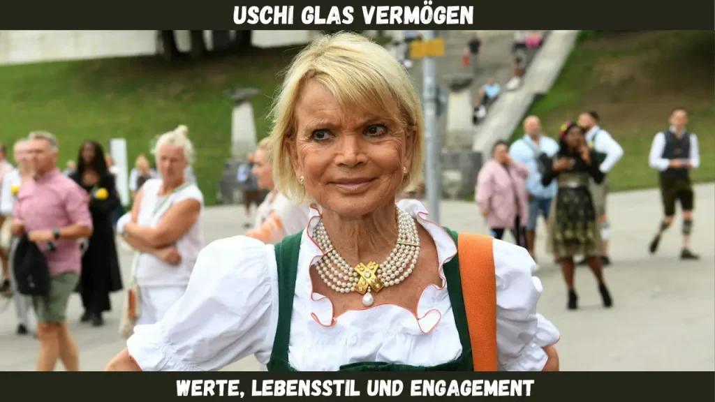 uschi glas vermögen Werte, Lebensstil und Engagement