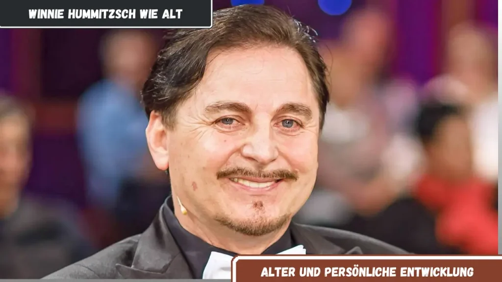 winnie hummitzsch wie alt Alter und persönliche Entwicklung