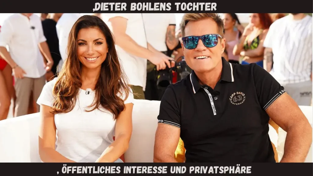 „Dieter Bohlens Tochter Öffentliches Interesse und Privatsphäre
