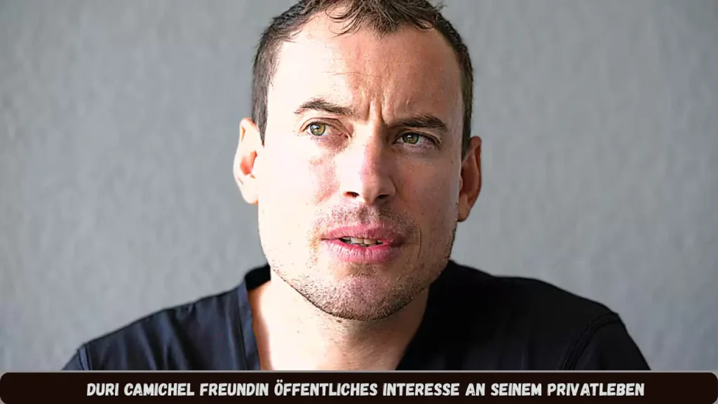 Duri Camichel Freundin Öffentliches Interesse an seinem Privatleben