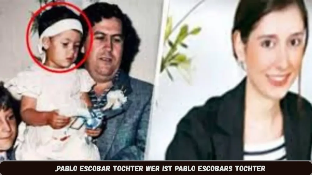 „Pablo Escobar Tochter Wer ist Pablo Escobars Tochter