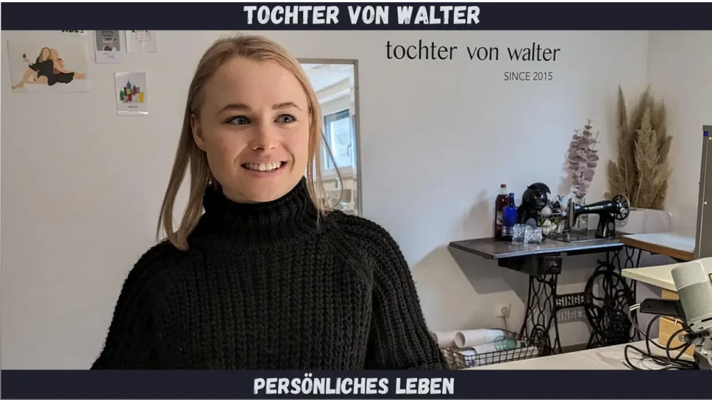 Tochter von Walter Persönliches Leben