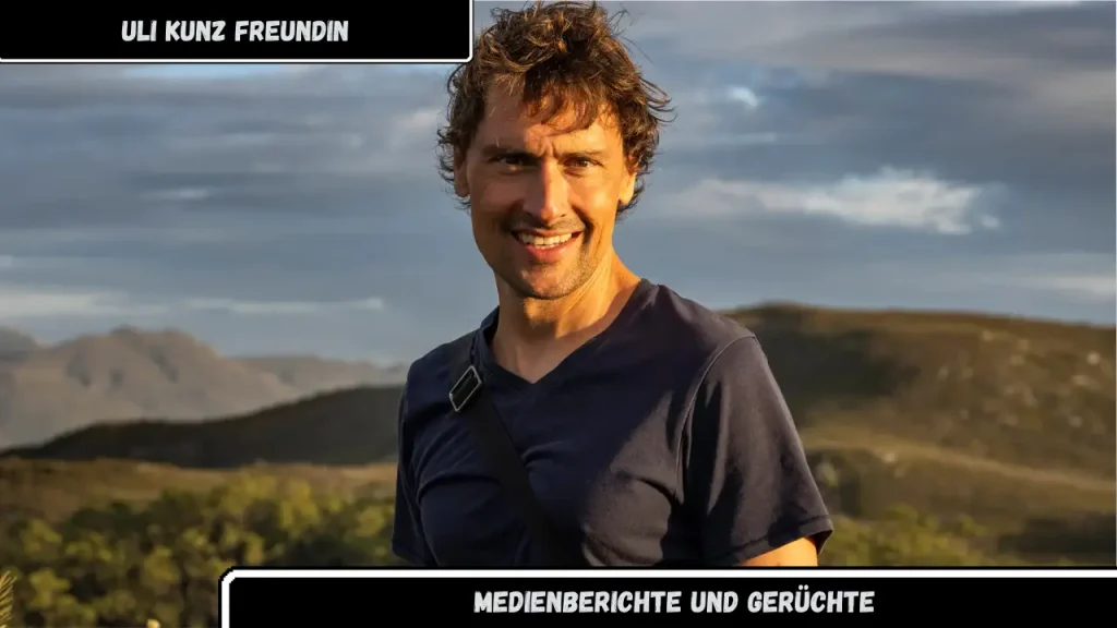 Uli Kunz Freundin Medienberichte und Gerüchte