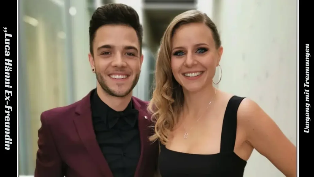 „Luca Hänni Ex-Freundin Umgang mit Trennungen